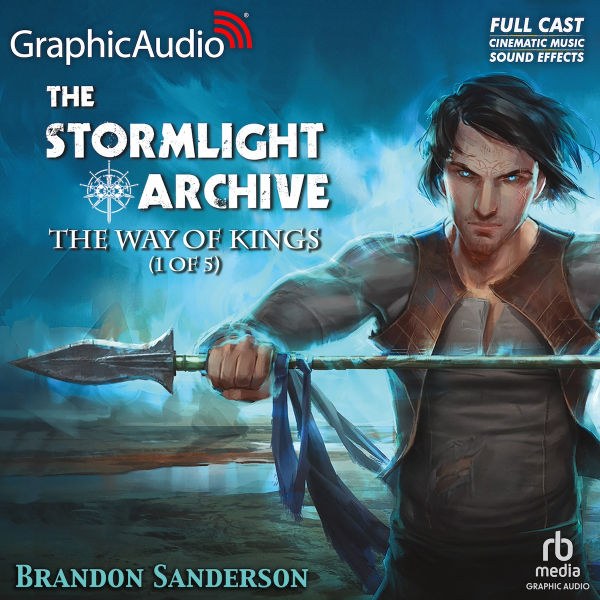 The Stormlight Archive 1: The Way of Kings 1 of 5 [Dramatized Adaptation]