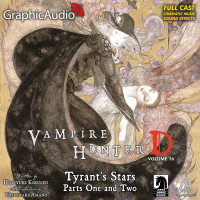 Vampire Hunter D: Volume 16 - Tyrant's Stars Parts One and Two