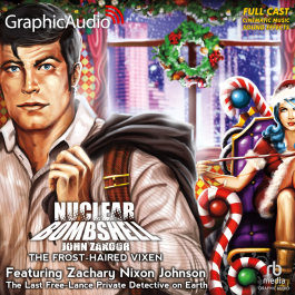 Nuclear Bombshell 4: The Frost-Haired Vixen [Dramatized Adaptation]