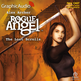 Rogue Angel 6: The Lost Scrolls [Dramatized Adaptation]