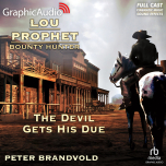 Lou Prophet, Bounty Hunter 4: The Devil Gets His Due