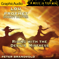 Lou Prophet, Bounty Hunter 3: Riding with the Devil's Mistress