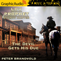 Lou Prophet, Bounty Hunter 4: The Devil Gets His Due
