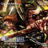 Forest Kingdom Saga: Beyond the Blue Moon 3 of 3