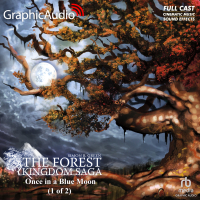Forest Kingdom Saga: Once In A Blue Moon 1 of 2