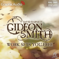 Gideon Smith: Work Sets You Free