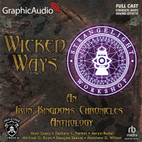 An Iron Kingdoms Chronicles Anthology: Wicked Ways