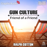 Gun Culture 1: Friend of a Friend