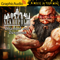 Nekropolis: Disarmed and Dangerous