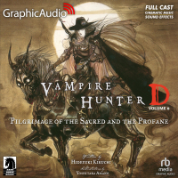 Vampire Hunter D: Volume 6 - Pilgrimage of the Sacred and the Profane
