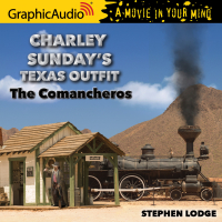 Charley Sunday's Texas Outfit 3: The Comancheros