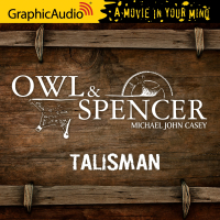 Owl and Spencer: Talisman