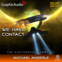 The Kurtherian Gambit 12: We Have Contact