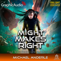 The Kurtherian Gambit 18: Might Makes Right