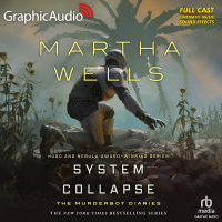 The Murderbot Diaries 7: System Collapse