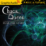 The Chaos Queen 4: Fear The Stars 2 of 2