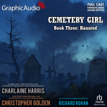Cemetery Girl Trilogy 3: Haunted