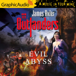 Outlanders 32: Evil Abyss