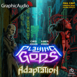 Playing Gods 2: Adaptation