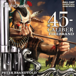 45-Caliber 6: Firebrand