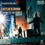 Caitlin Strong 9: Strong to the Bone