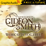 Gideon Smith: Work Sets You Free