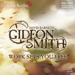 Gideon Smith: Work Sets You Free