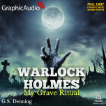Warlock Holmes 3: My Grave Ritual
