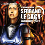 Serrano Legacy 1: Hunting Party 2 of 2