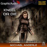 The Kurtherian Gambit 7: Kneel Or Die