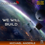 The Kurtherian Gambit 8: We Will Build