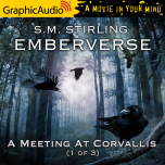 Emberverse 3: A Meeting At Corvallis 1 of 3