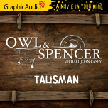 Owl and Spencer: Talisman