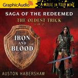 Saga of the Redeemed 1: The Oldest Trick 2 of 2 - Iron and Blood
