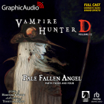 Vampire Hunter D: Volume 12 - Pale Fallen Angel Parts Three and Four