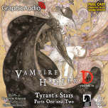 Vampire Hunter D: Volume 16 - Tyrant's Stars Parts One and Two