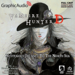 Vampire Hunter D: Volume 7 - Mysterious Journey to the North Sea, Part One