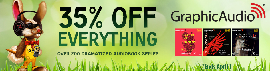 Save 35% Off Every Dramatized Audiobook Order at GraphicAudio through April 1. Discounts are already listed in store. New titles from Battle Mage Farmer, Demigods of San Francisco, Super Powereds and more!