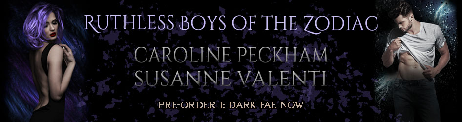 Pre-Order Ruthless Boys of the Zodiac 1: Dark Fae by Caroline Peckham and Susanne Valenti.