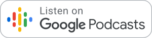 Subscribe on Google Podcasts